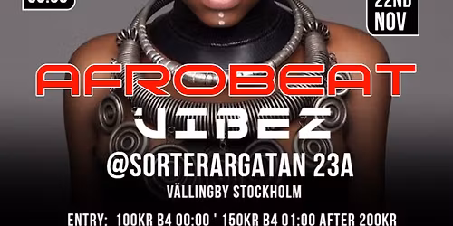 Afrobeat Party every Saturday @Sorterargatan 23A Vällingby