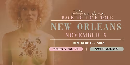 Dondria - Back To Love Tour - NEW ORLEANS