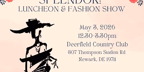 Springtime Splendor: Luncheon & Fashion Show 2026