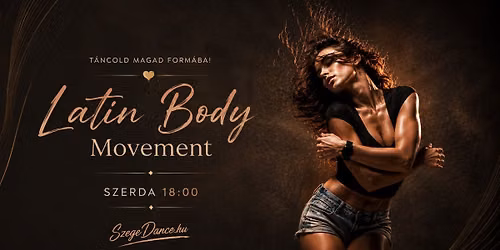 Latin Body Movement - Egy igaz\u00e1n p\u00f6rg\u0151s t\u00e1nc\u00f3ra