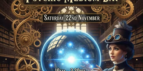 Steampunk Psychic Medium Day!