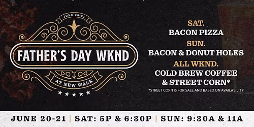 Father's Day Weekend at New Walk