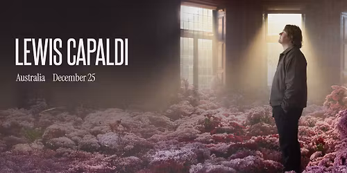 Lewis Capaldi | Melbourne SOLD OUT