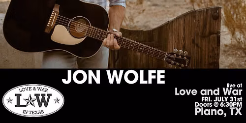 JON WOLFE LIVE @ LOVE AND WAR - PLANO, TX
