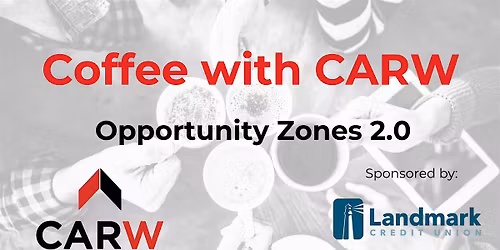 Coffee with CARW Opportunity Zones 2.0