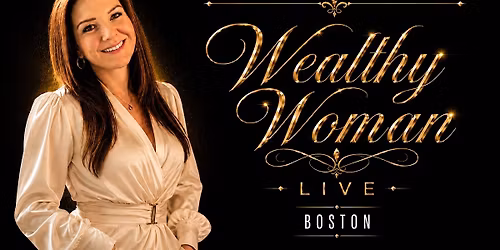 Femme Faithful Presents: Wealthy Woman LIVE - Boston
