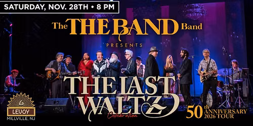 THE LAST WALTZ Celebration featuring The THE BAND Band & Special Guests