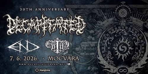 DECAPITATED u Zagrebu - 30 godina benda! Gosti: E.N.D. i Cryptify!