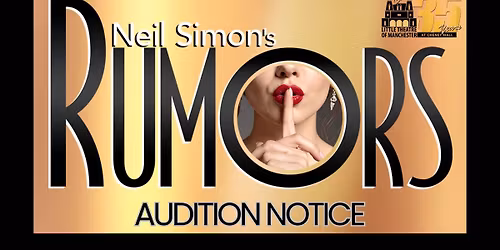 AUDITION NOTICE: Neil Simon's Rumors
