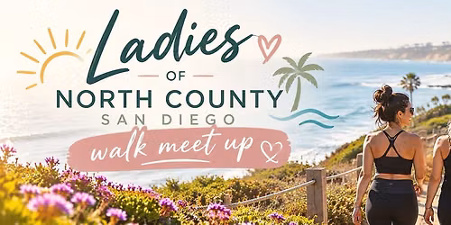 Ladies of North County San Diego: Walk & Talk