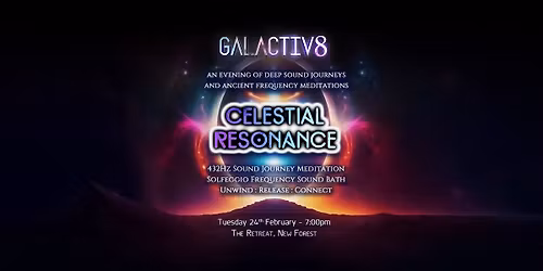 GALACTIV8 Presents: Celestial Resonance - 432Hz Solfeggio Sound Journey