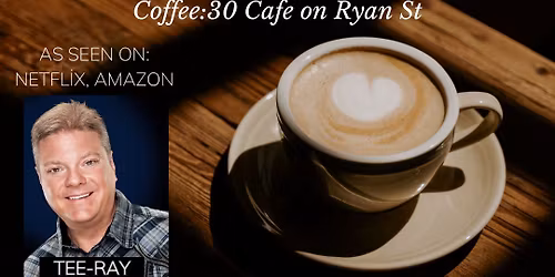 LC Comedy Presents: Laughs and Lattes w\/ Tee-Ray Bergeron (Netflix, Amazon)