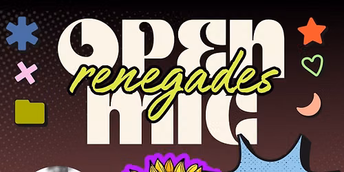 Open Mic Renegades 