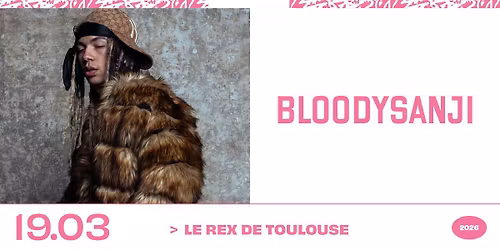 BLOODYSANJI \u2022 Le Rex de Toulouse