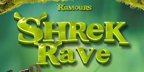 SHREK RAVE