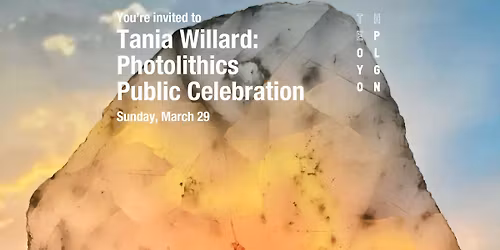 Tania Willard: Photolithics Public Celebration