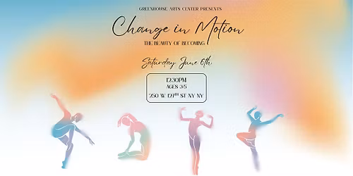 NYC Change in Motion 12:30pm Show