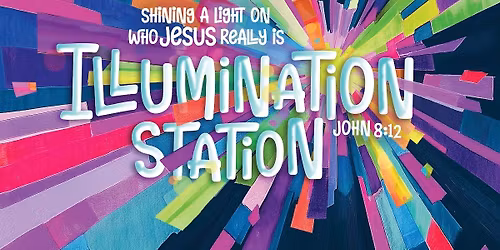 ILLUMINATION STATION VBS