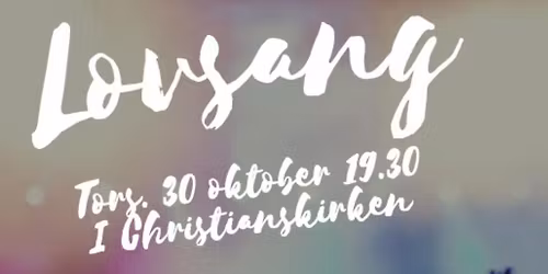 Lovsangsaften for alle i Christianskirken