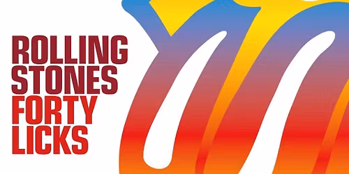 Forty Licks - Ultimate Tribute To The Iconic Rolling Stones