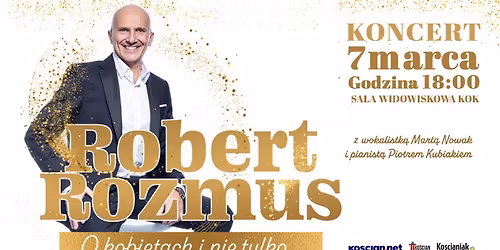 Robert Rozmus - koncert "O kobietach i nie tylko"