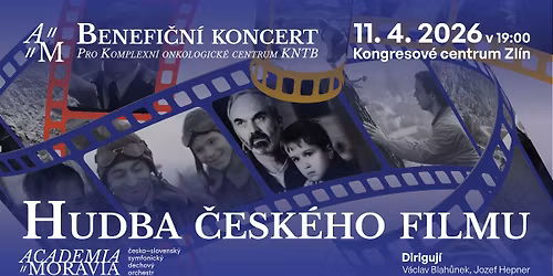 Hudba \u010desk\u00e9ho filmu - Benefi\u010dn\u00ed koncert pro Komplexn\u00ed onkologick\u00e9 centrum KNTB
