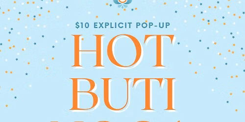 $10 Pop-Up Explicit Hot Buti Yoga