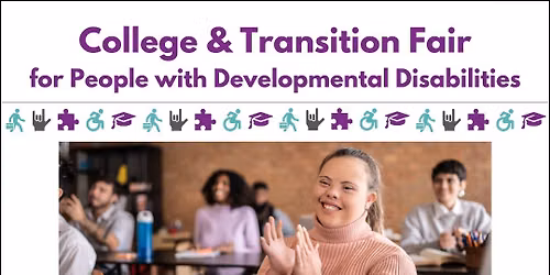 College & Transition Fair for People with Developmental Disabilities