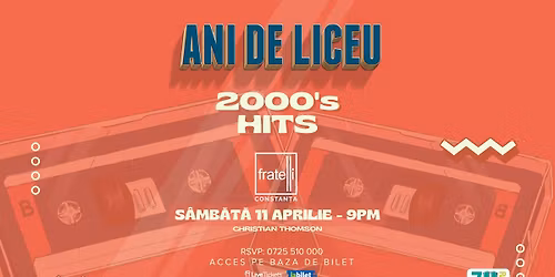 ANI DE LICEU - 2000's Hits \u2729 FRATELLI Constan\u021ba