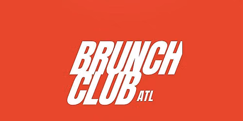 Brunch Club ATL Brunch & Day Party