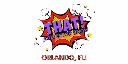 THAT! Collector Show Orlando