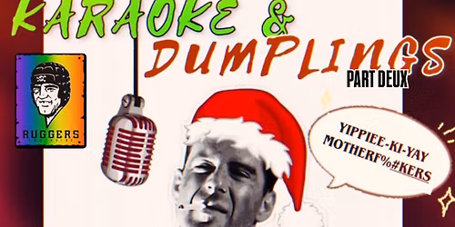RUGGERS KARAOKE & DUMPLINGS: PART DEUX