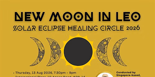 New Moon in Leo + Solar Eclipse Healing Circle 2026
