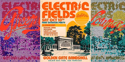 ELECTRIC FIELDS - FREE PARTY - GOLDEN GATE PARK BANDSHELL