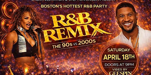 R&B Remix: 90's Vs 2000's, Boston's Hottest Monthly R&B Party @ Mixx 360