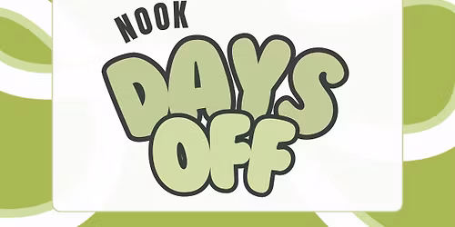 Nook Days Off
