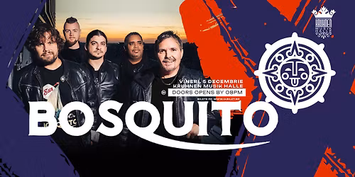 Bosquito at Kruhnen Musik Halle \/ 5 Decembrie 2025