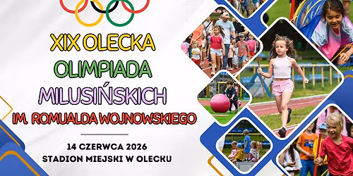 XIX OLECKA OLIMPIADA MILUSI\u0143SKICH IM. ROMUALDA WOJNOWSKIEGO