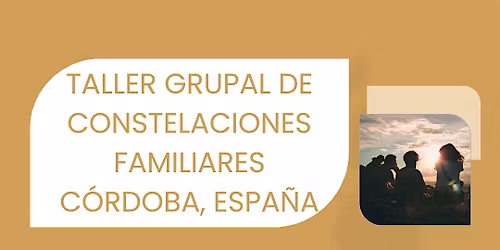 TALLER CONSTELACIONES FAMILIARES 14 de marzo 2026 Córdoba, Andalucía España