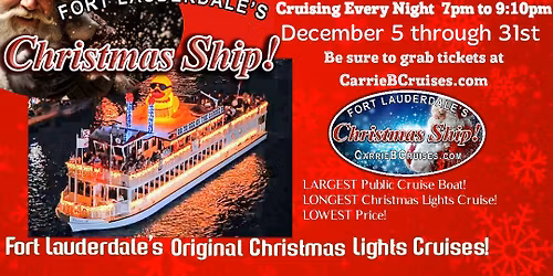 Fort Lauderdale's Christmas Ship! Cruising Every Night December 5th to 31st! 7pm to 9:10pm
