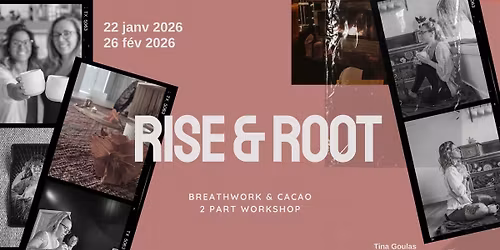 RISE & ROOT , Breathwork & Cacao , 2 part workshop
