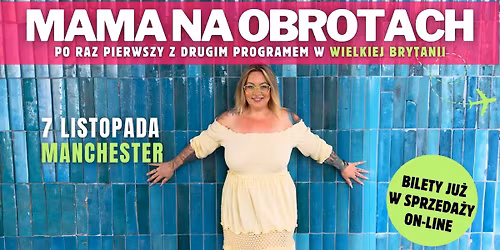Stand-up: Mama na Obrotach | Manchester 2025