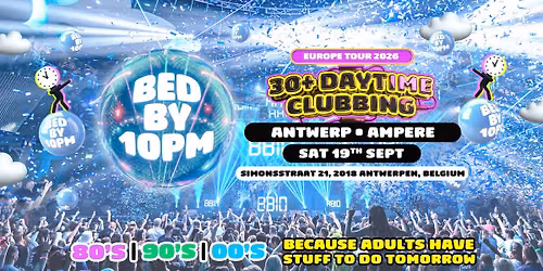 Bed By 10 Is Coming To Antwerp!