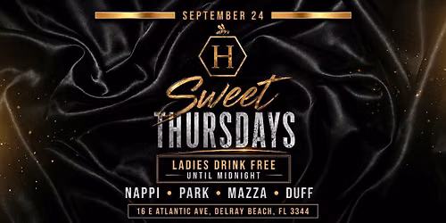 SWEET THURSDAYS | LADIES NIGHT | HONEY DELRAY