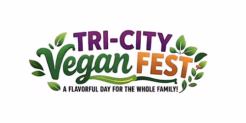 TRI-CITY Vegan Fest