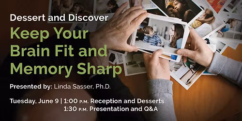  Dessert and Discover: Keep Your Brain Fit and Memory Sharp