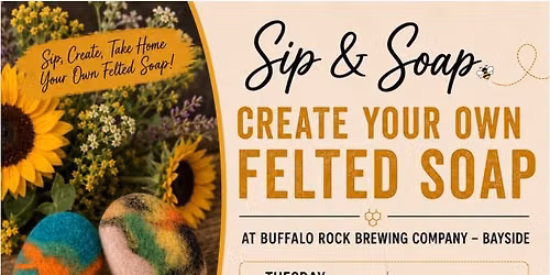 \ud83c\udf7bSip & Soap \ud83e\uddfc\u2013 Create Your Own Felted Soap