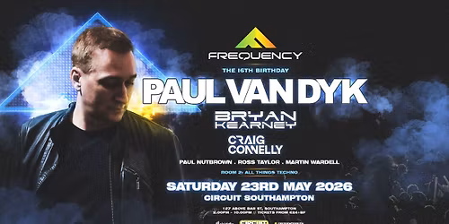 Paul Van Dyk \/ Bryan Kearney \/ Craig Connelly - Southampton