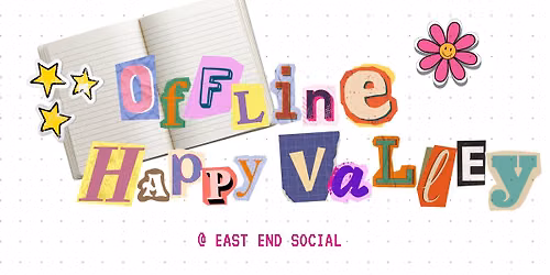 Offline Happy Valley at East End Social