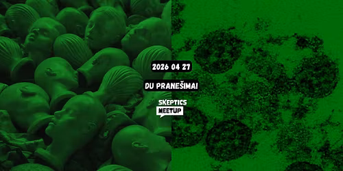 #23 | Gytis Dudas + Algimantas Kvecys | Skeptics meetup